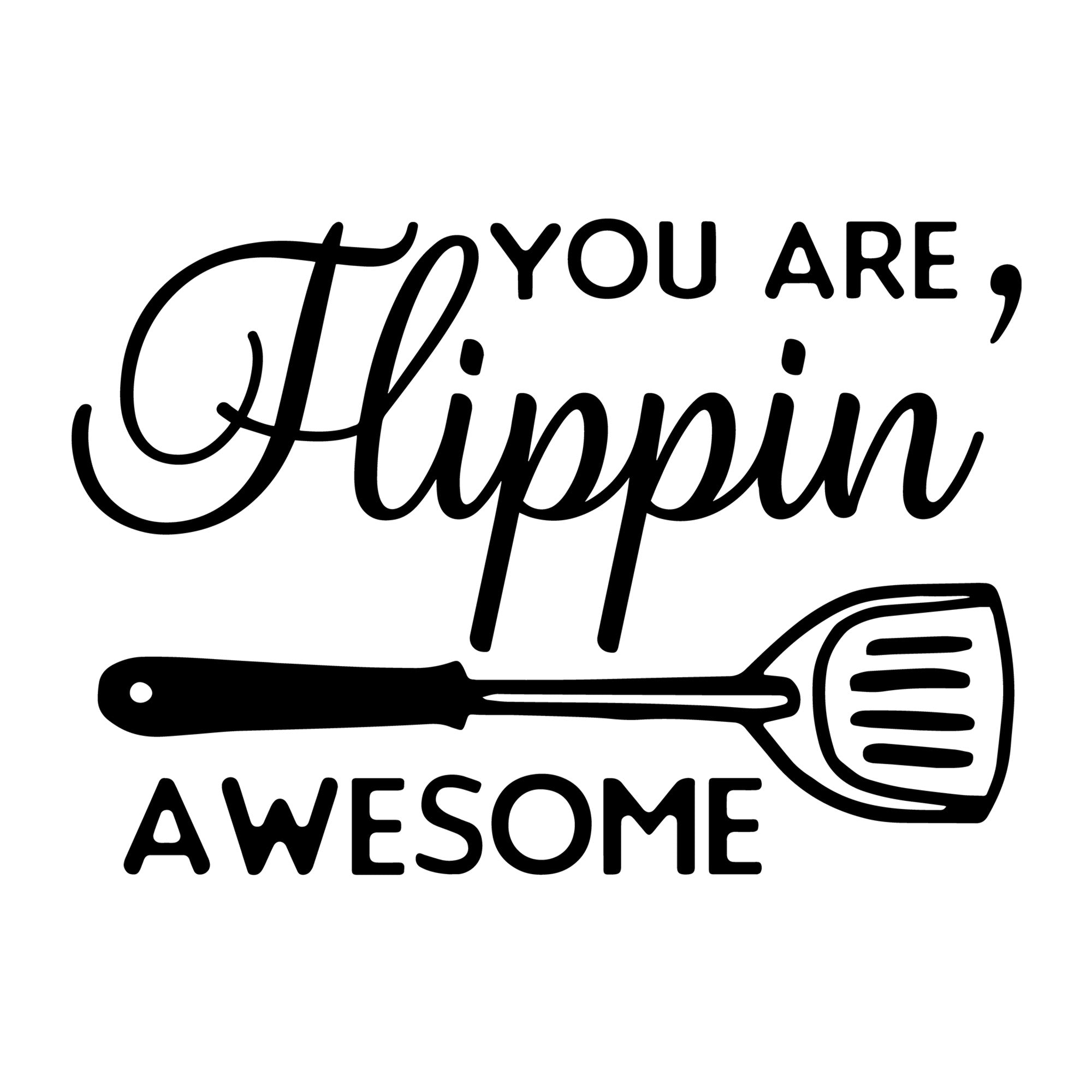 You Are Flippin' Awesome SVG