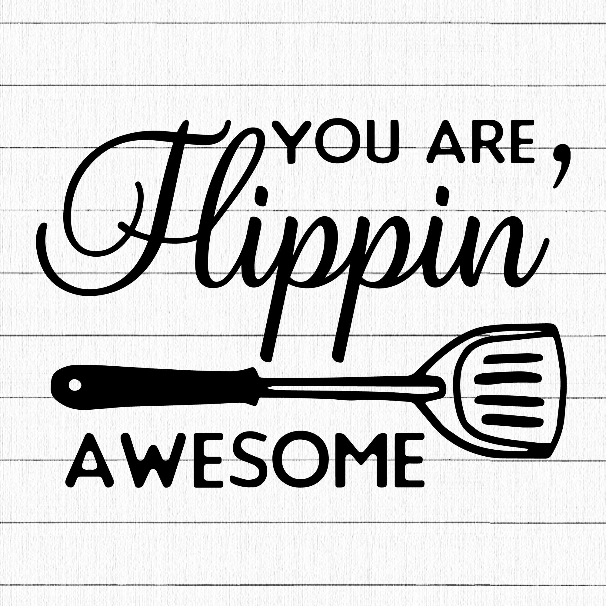 You Are Flippin Awesome SVG | M22F19