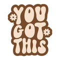 You Got This SVG design for Cricut, Silhouette, laser cutting, vinyl, sublimation, and inspirational craft projects.