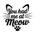 You Had Me at Meow SVG