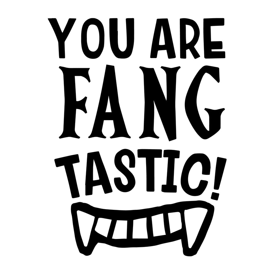 You Are Fangtastic SVG for Cricut, Silhouette, laser cutting, vinyl, sublimation, Halloween shirts, signs, decals, mugs, and DIY craft projects.