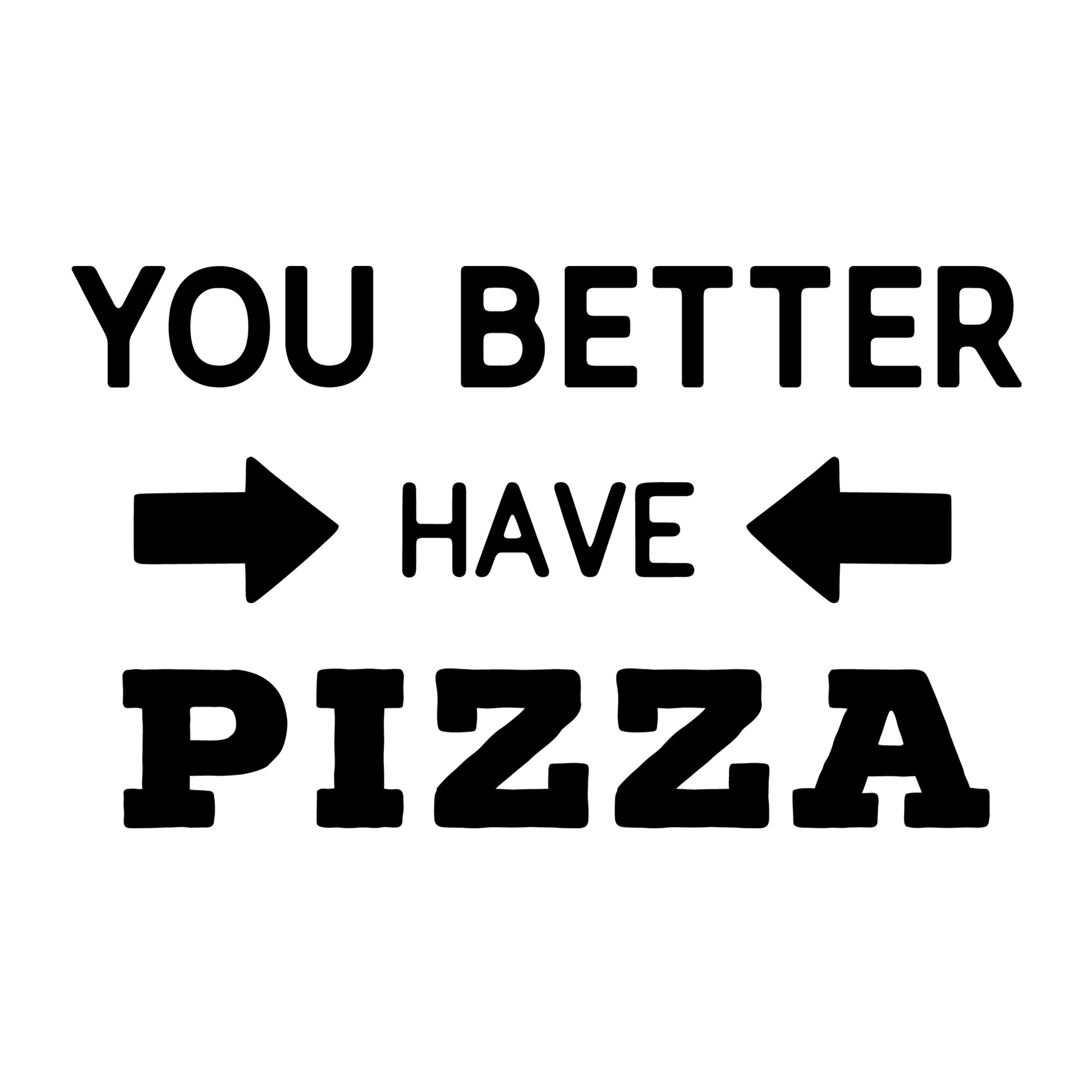 You better have pizza SVG