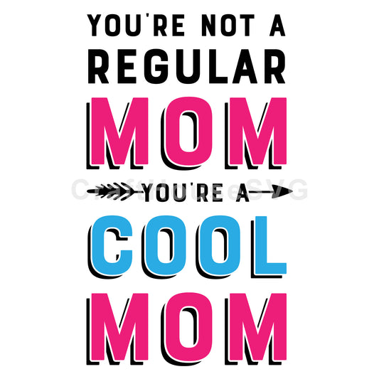 You are not a regular mom SVG | M52F - Craft House SVG