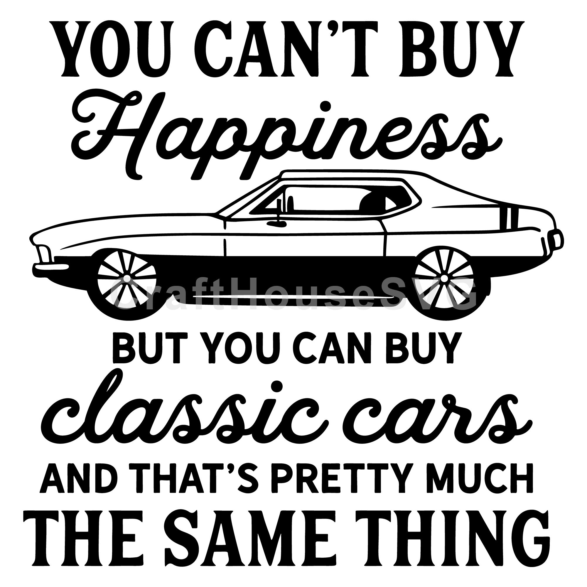 You can't buy happiness but you can buy classic cars SVG