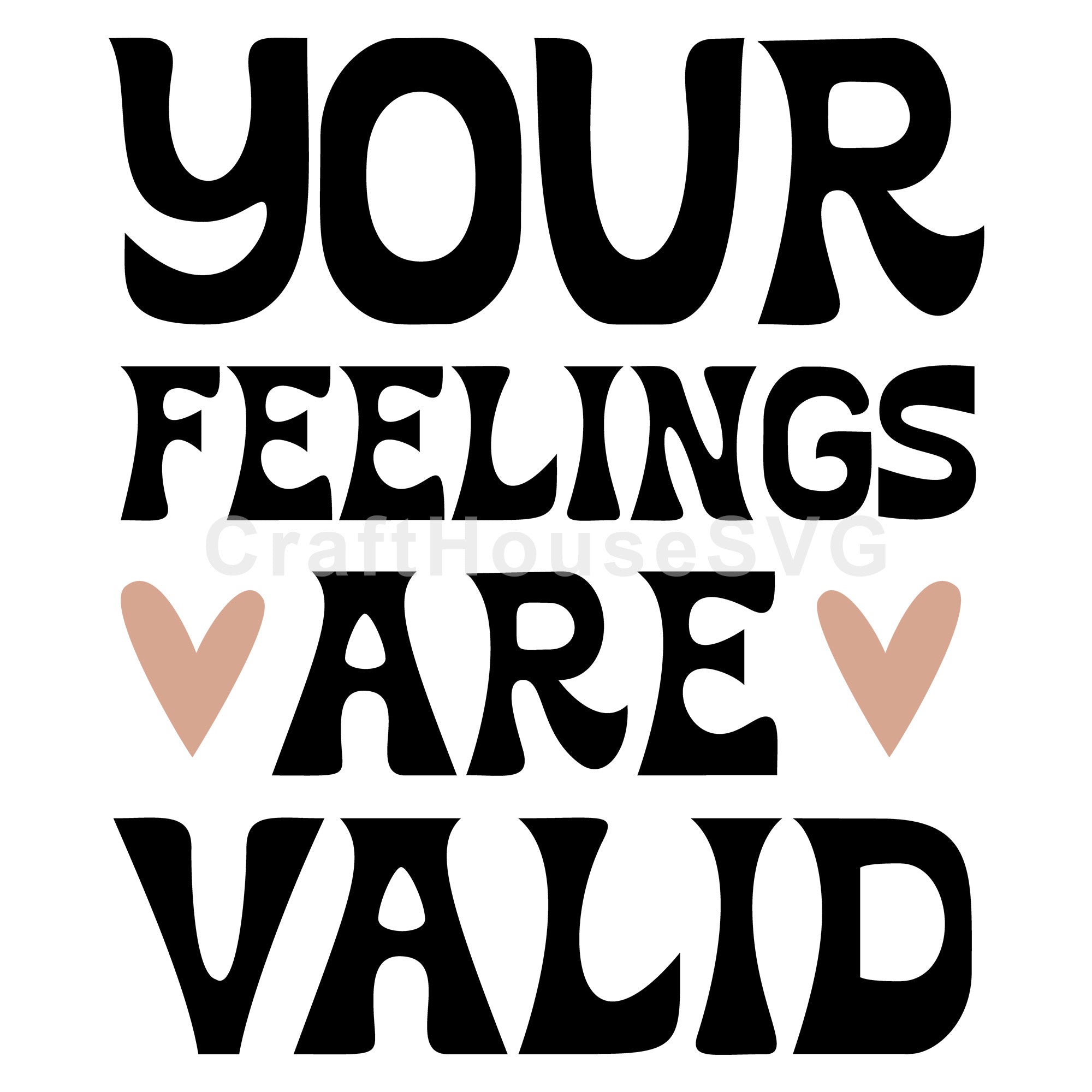 Your Feelings Are Valid SVG Mental Health Awareness Cut File