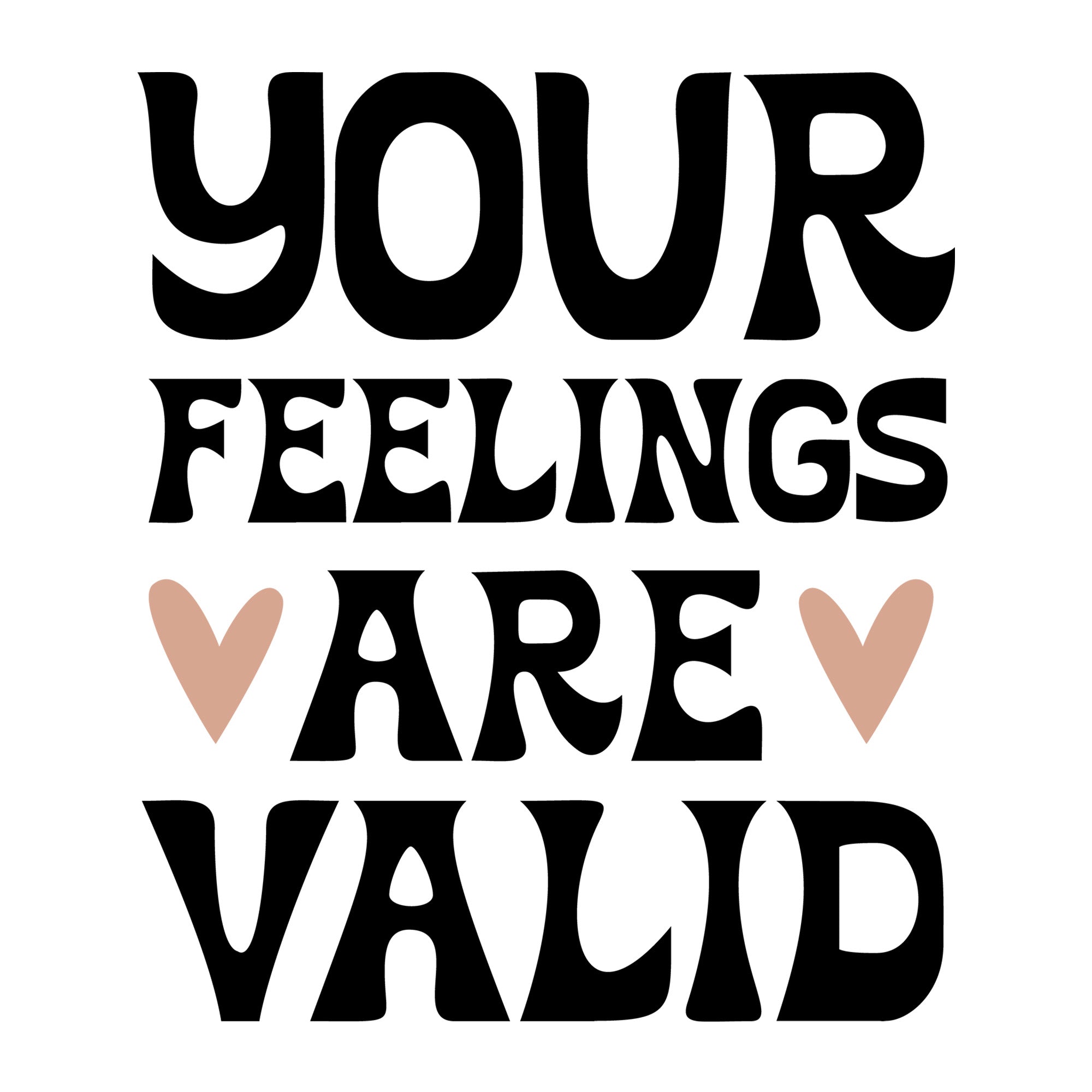 Your Feelings Are Valid SVG design for Cricut, Silhouette, laser cutting, vinyl, sublimation, and mental health awareness craft projects.
