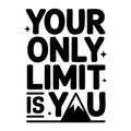 Your Only Limit Is You SVG
