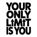 Your Only Limit Is You SVG
