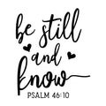 Be Still and Know SVG design for Cricut, Silhouette, laser cutting, vinyl, sublimation, and craft projects.