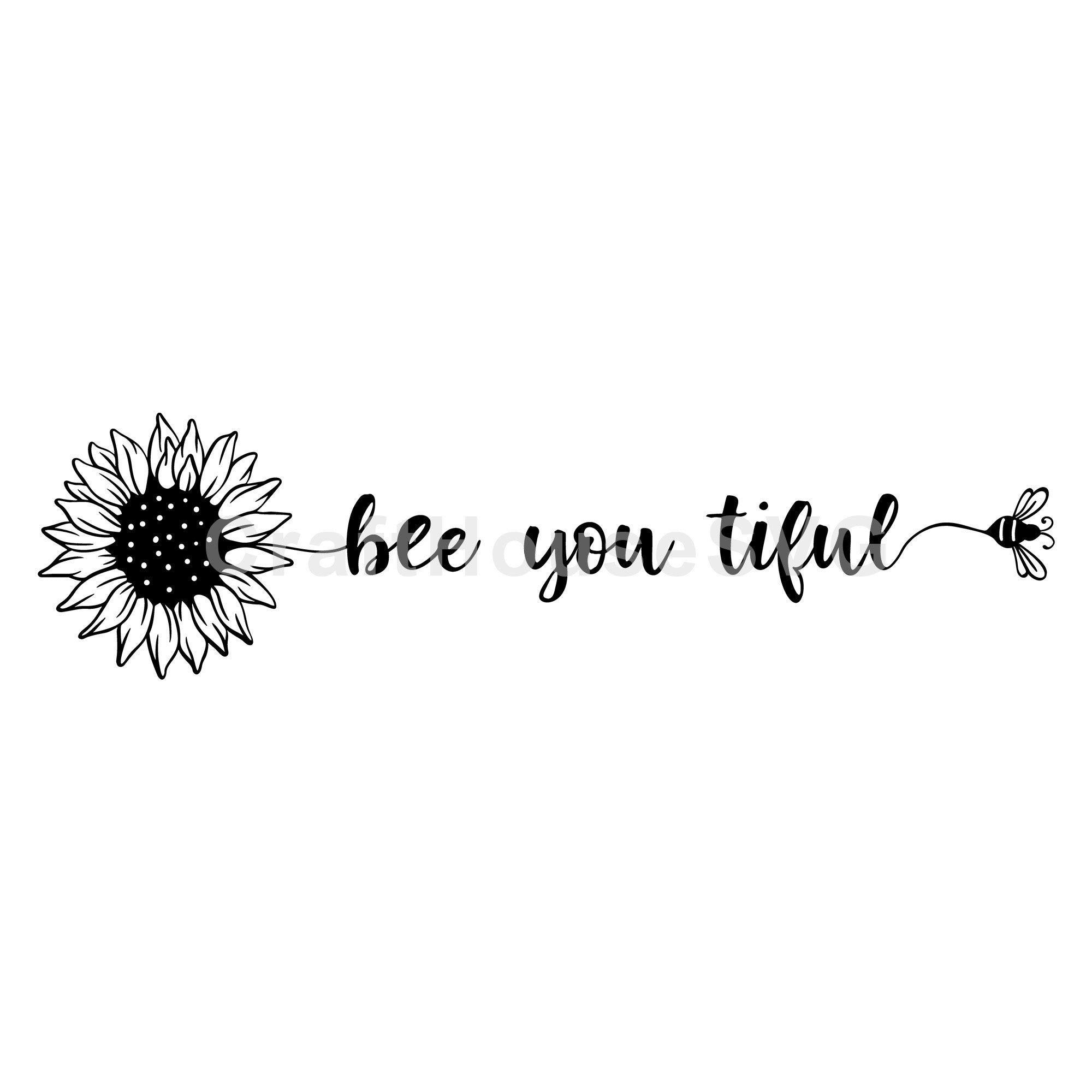 Bee You Tiful SVG Sunflower Quote Cut File