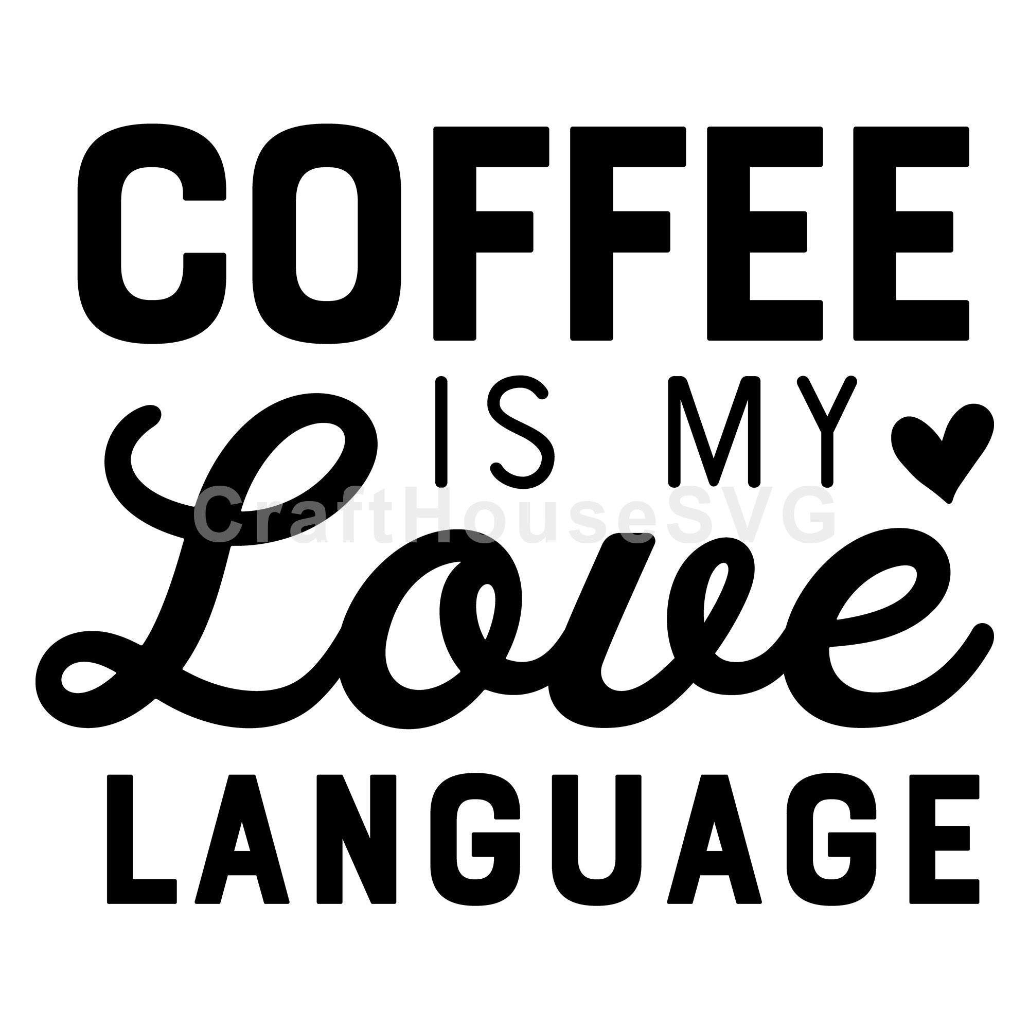 Coffee is my love language SVG