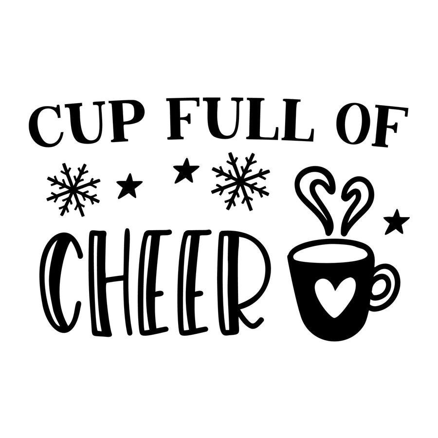 Cup Full of Cheer SVG for Cricut, Silhouette, laser cutting, vinyl, sublimation, Christmas shirts, signs, decals, mugs, and DIY craft projects.