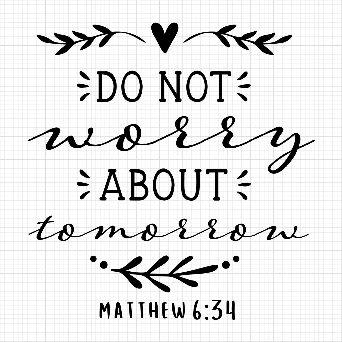 do not worry about tomorrow