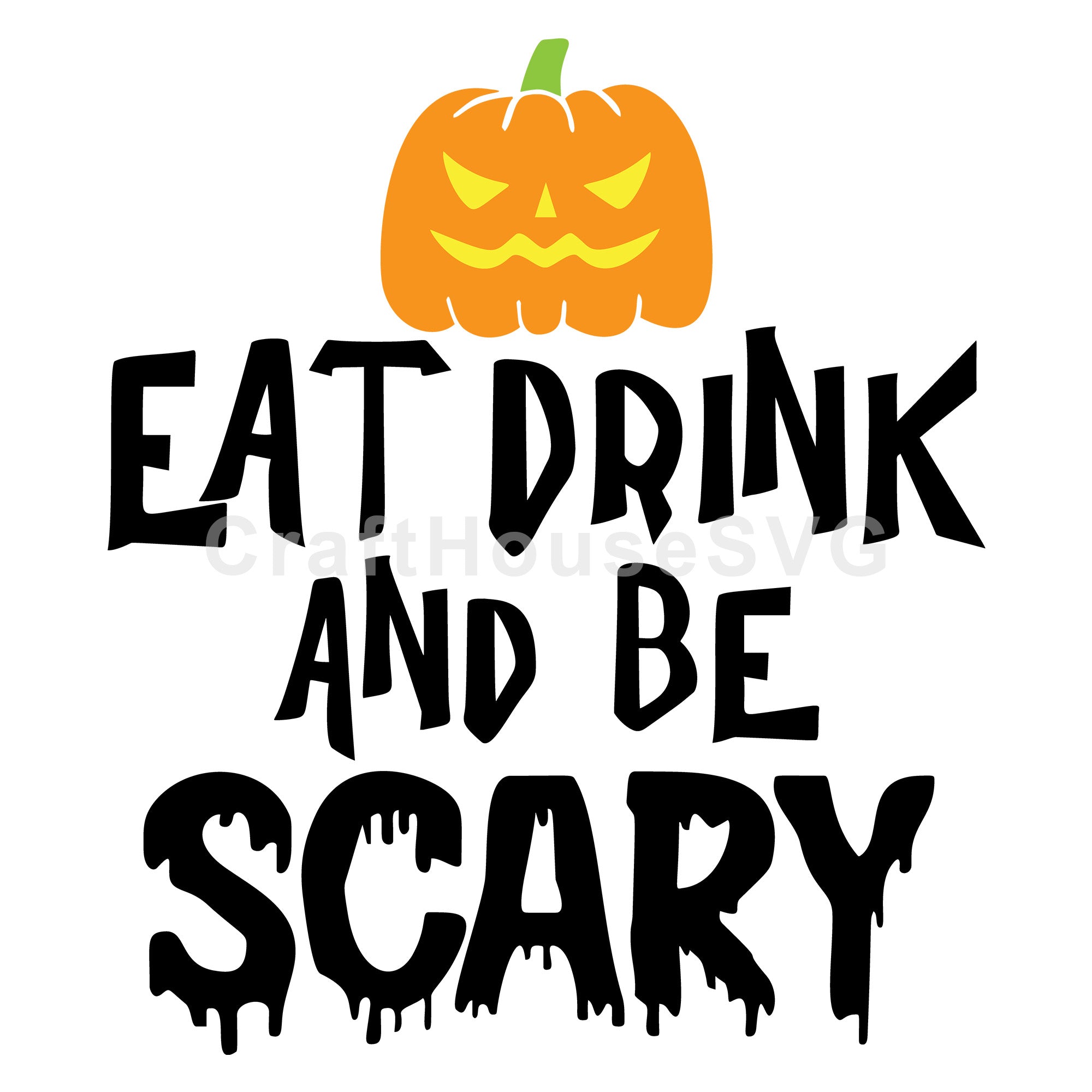 Eat drink and be scary SVG