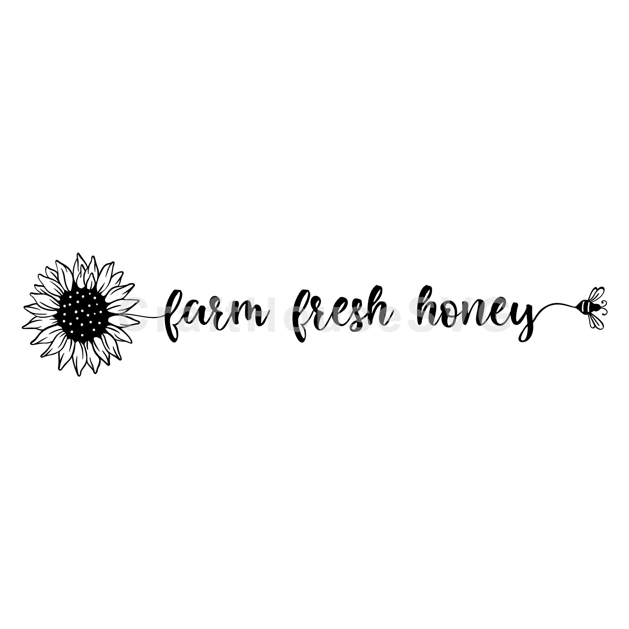 Farm Fresh Honey SVG Sunflower Quote Cut File