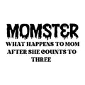 Momster What Happens SVG design for Cricut, Silhouette, laser cutting, vinyl, sublimation, and Halloween craft projects.