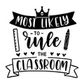 Most Likely To Rule The Classroom SVG