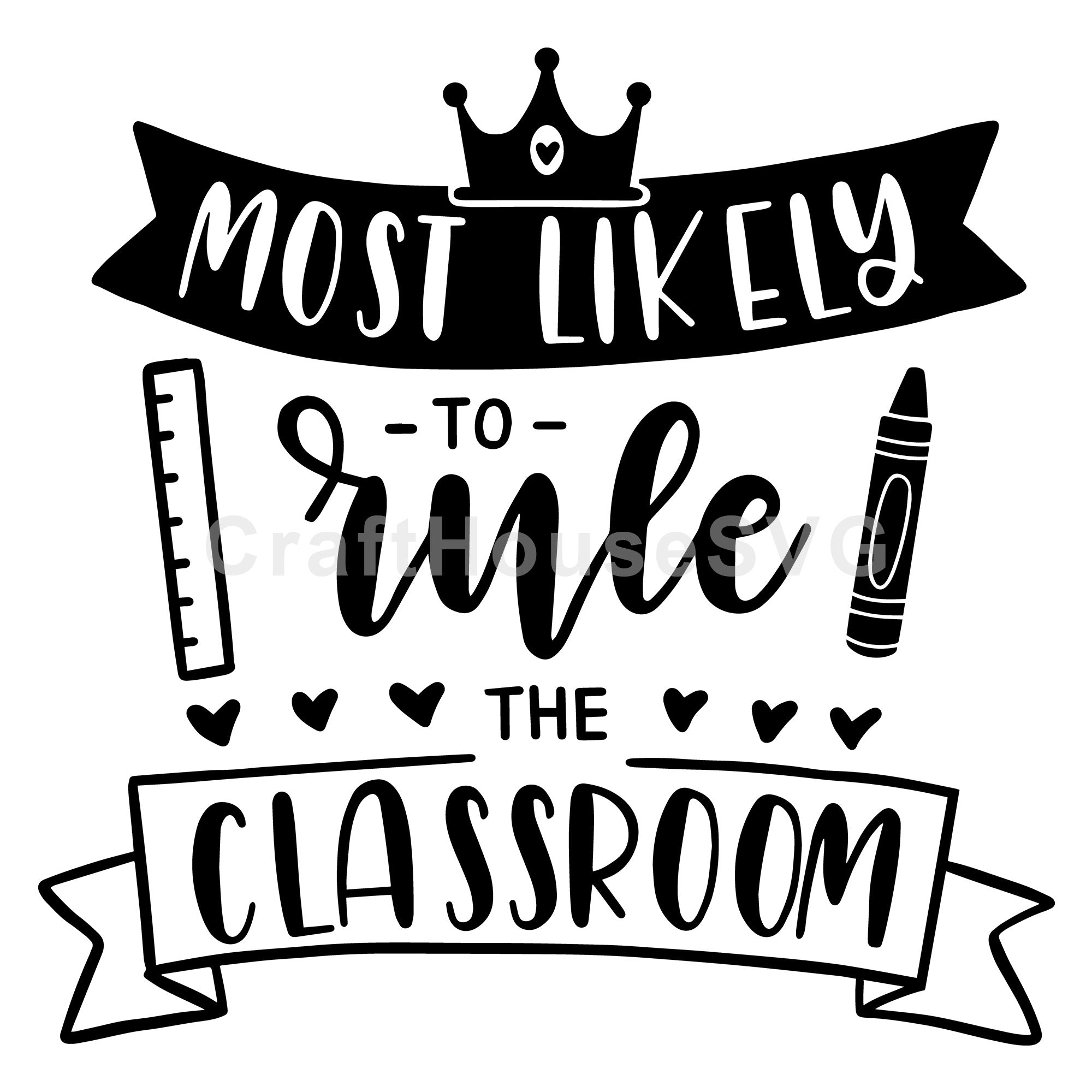 Most Likely to Rule the Classroom SVG