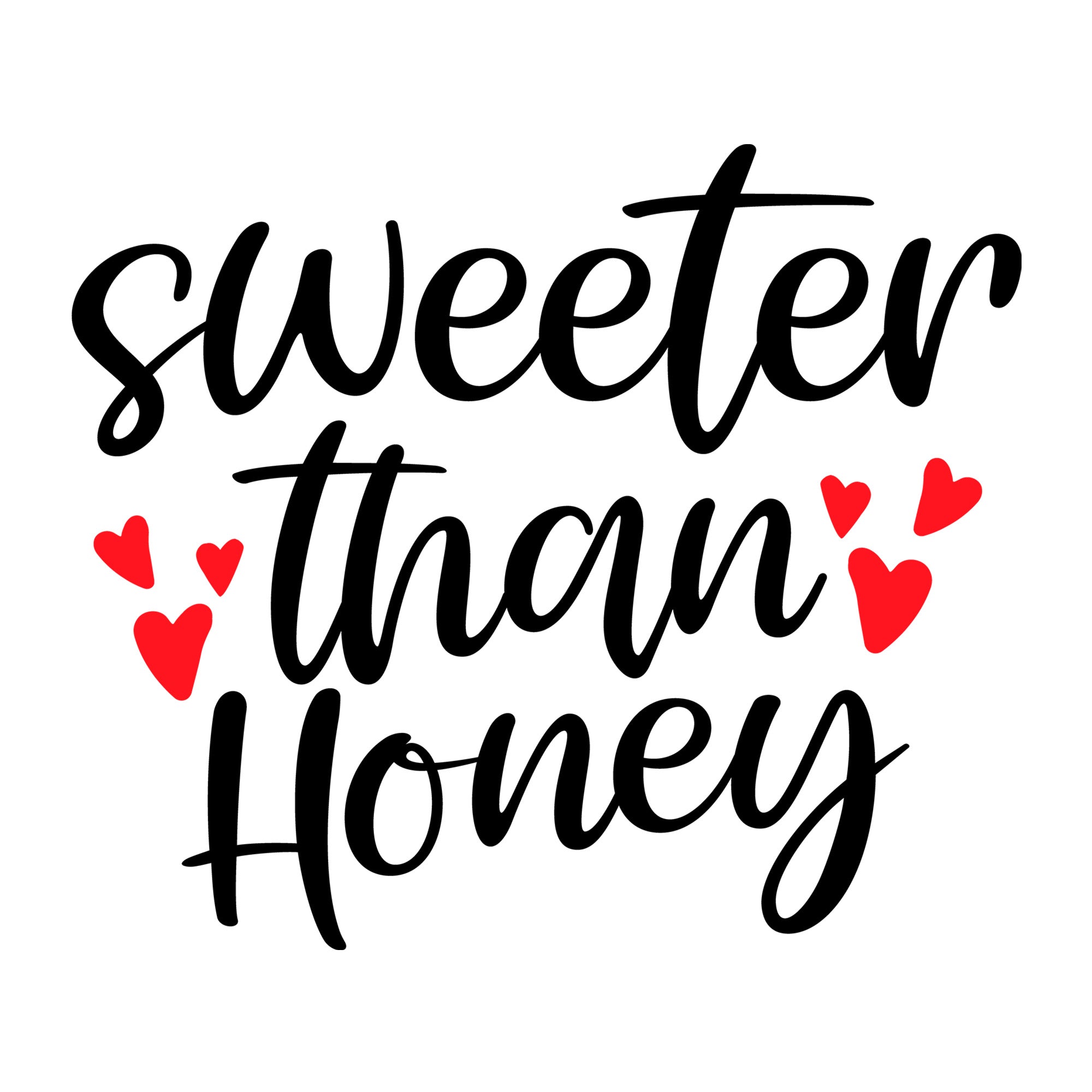 Sweeter than honey SVG