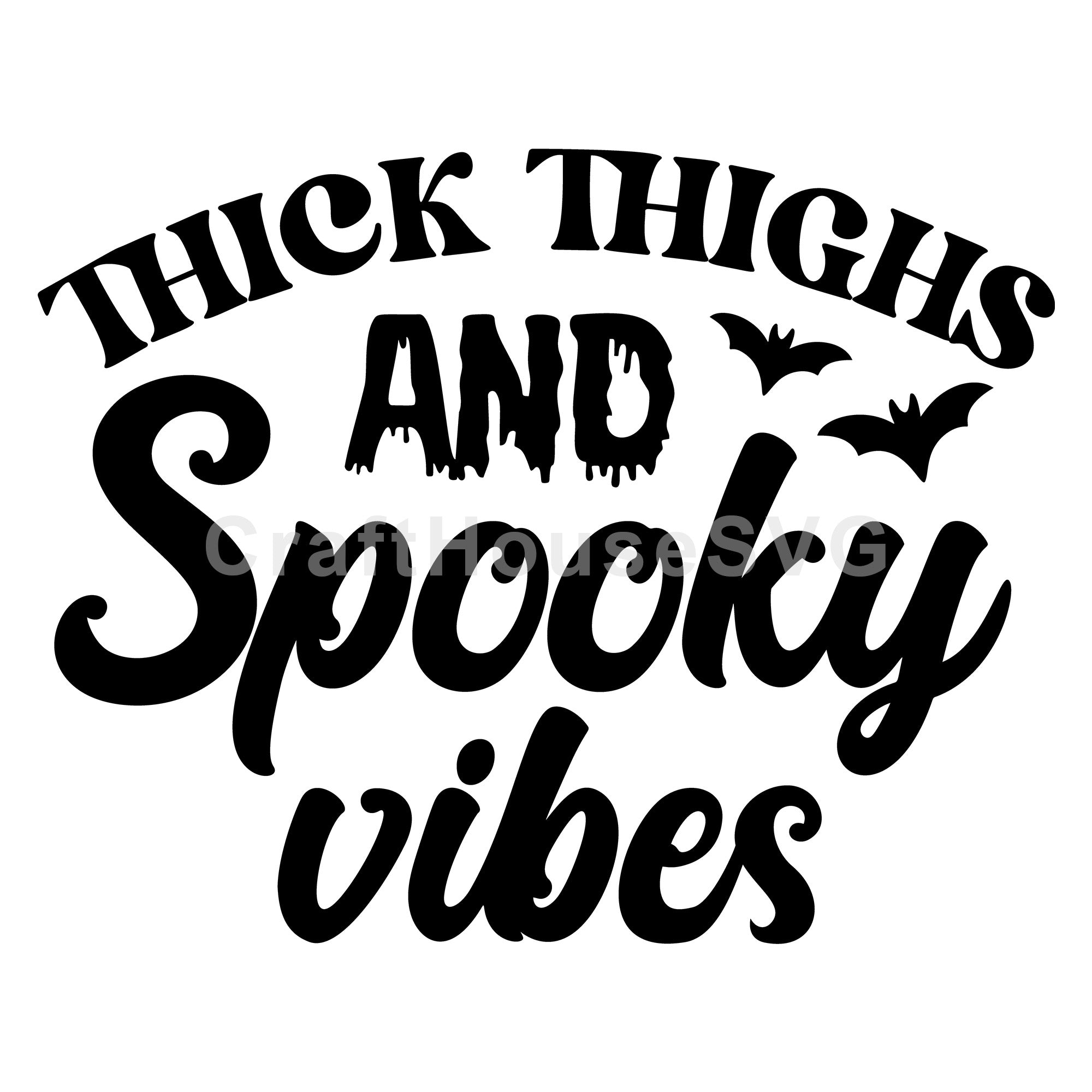 Thick thighs and spooky vibes SVG