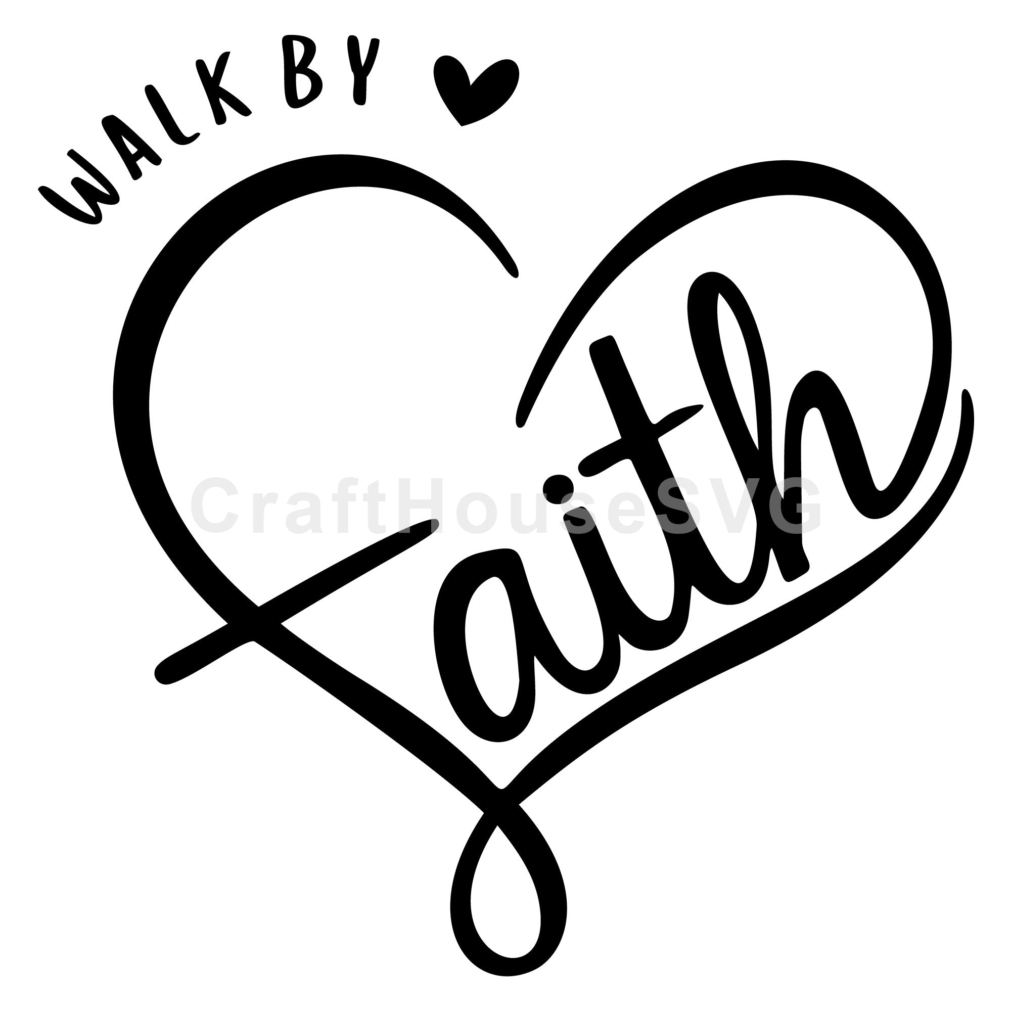 Walk By Faith SVG Christian Cut File