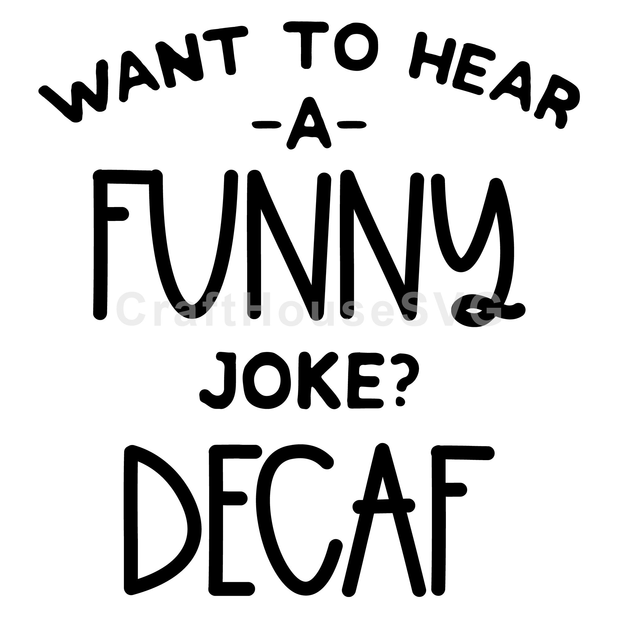 Want to hear a joke decaf SVG