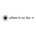 Welcome To Our Hive Bee Sunflower SVG design for Cricut, Silhouette, laser cutting, vinyl, sublimation, and bee craft projects.