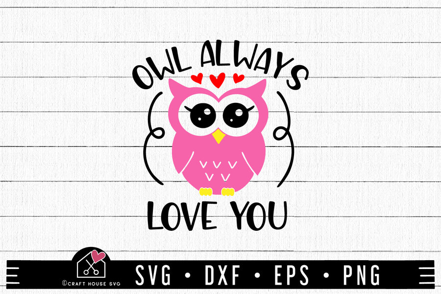 FREE Valentine SVG file | Owl always love you SVG | FB167 - Craft House SVG