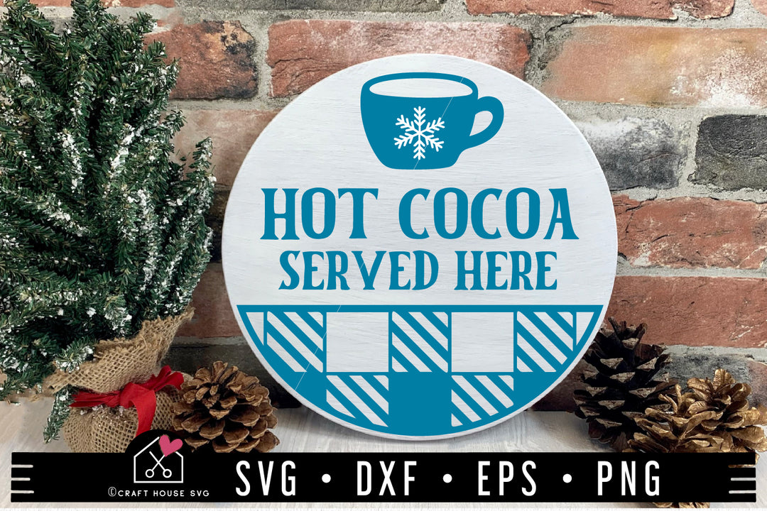 Hot Cocoa Served Here SVG file | A Round Christmas Sign SVG cut file 141221