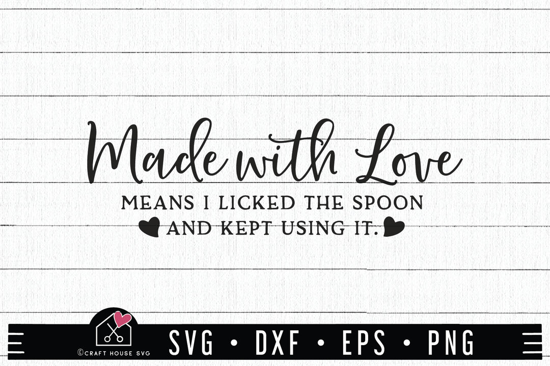 Family SVG file | Made with love means I licked the spoon SVG | MF60