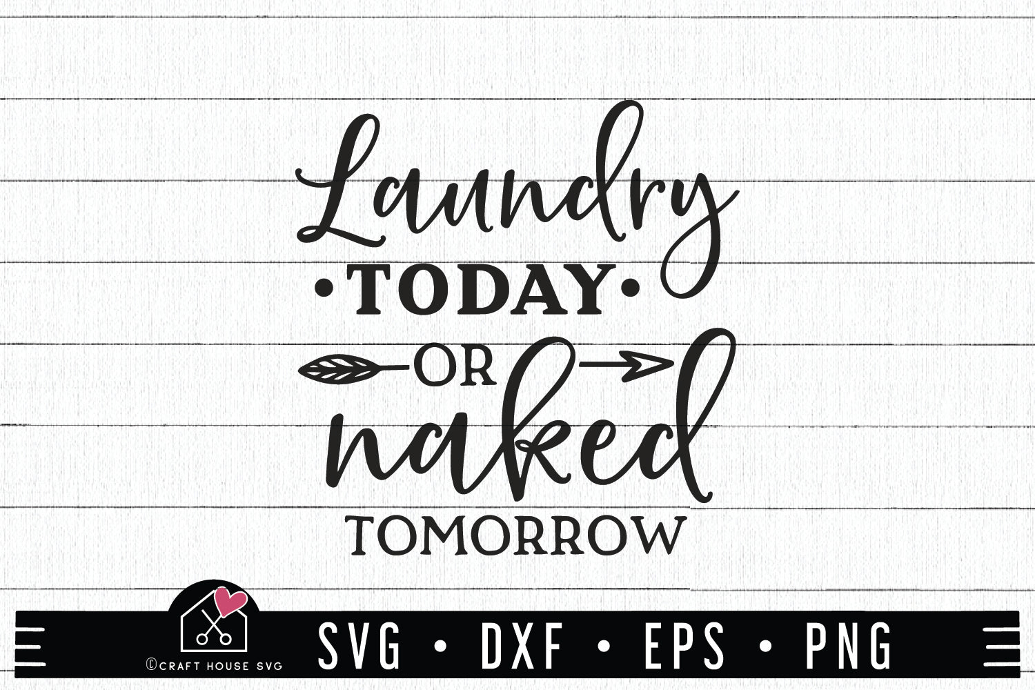 Family SVG file | Laundry today or naked tomorrow SVG | MF60