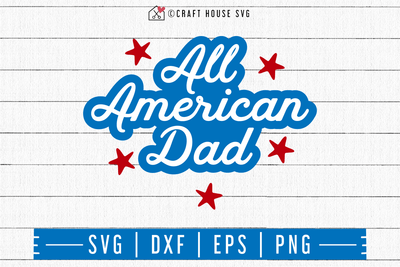 4th of July SVG file | All American dad SVG | M55F Craft House SVG - SVG files for Cricut and Silhouette