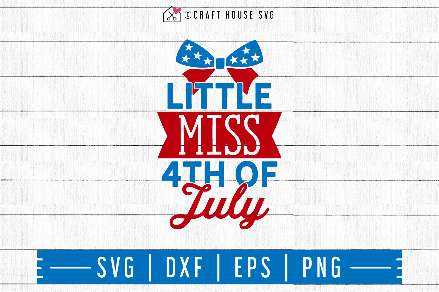 4th of July SVG file | Little miss 4th of July SVG Craft House SVG - SVG files for Cricut and Silhouette