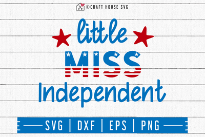 4th of July SVG file | Little miss independent SVG Craft House SVG - SVG files for Cricut and Silhouette