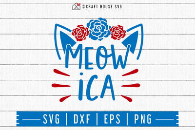 4th of July SVG file | Meowica floral SVG Craft House SVG - SVG files for Cricut and Silhouette