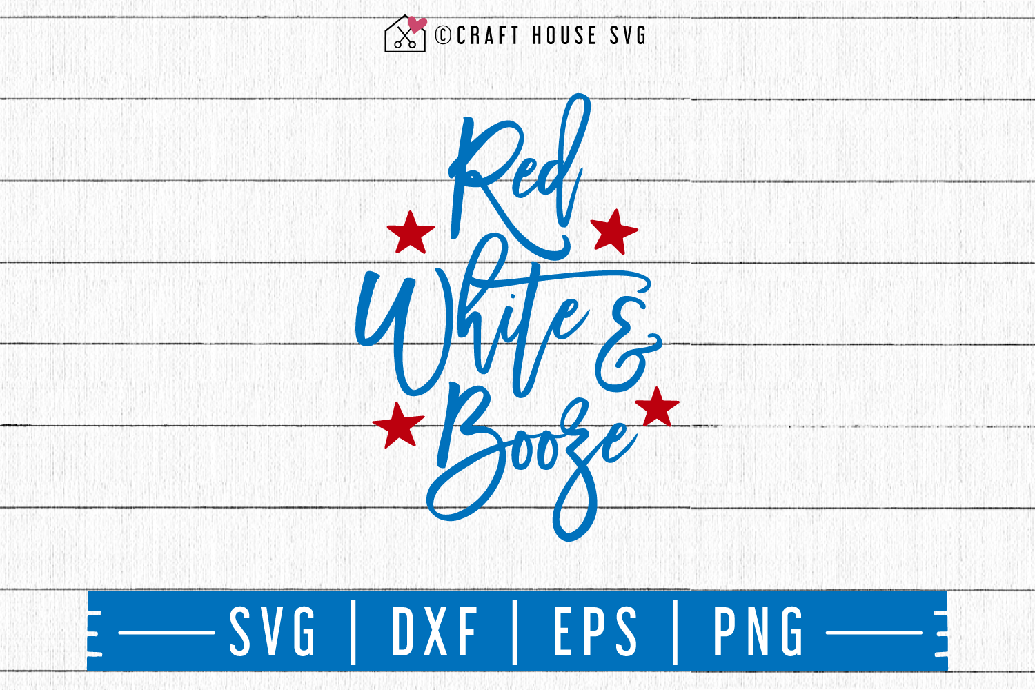 4th of July SVG file | Red white and booze SVG Craft House SVG - SVG files for Cricut and Silhouette