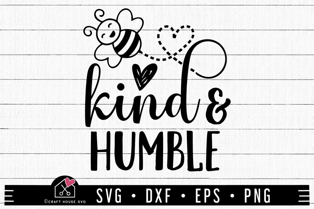 Bee Kind And Humble SVG , Spring, Honey Bee Cut File