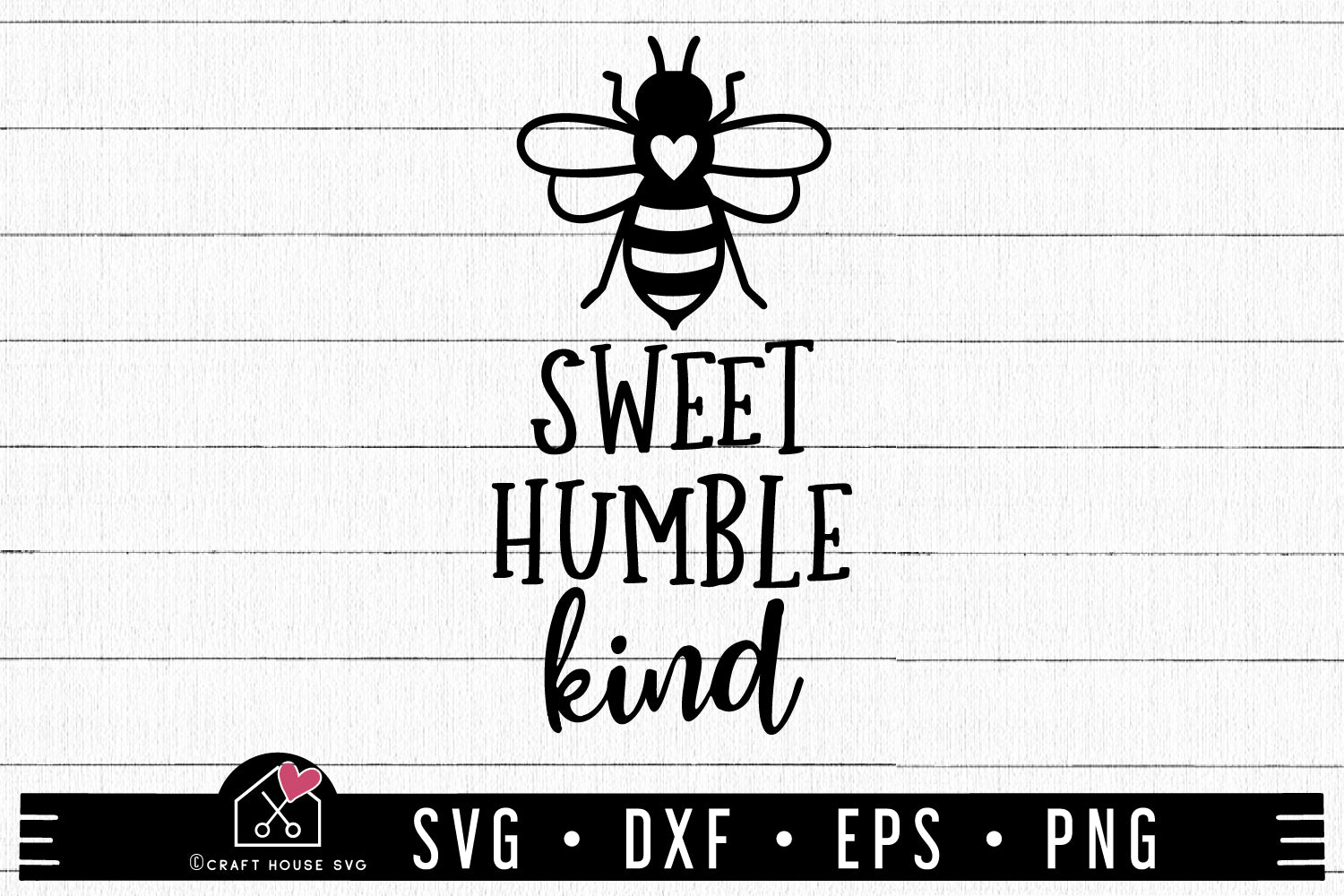 Bee Sweet Humble Kind SVG , Spring, Honey Bee Cut File