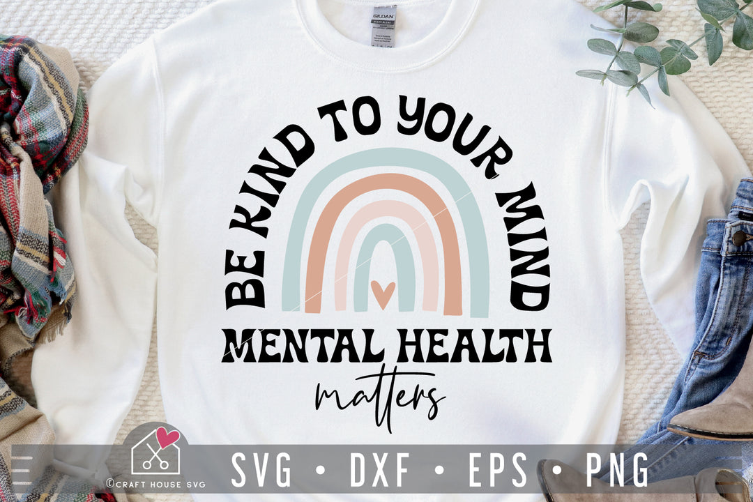 Be kind to your mind SVG Mental Health Awareness Cut File