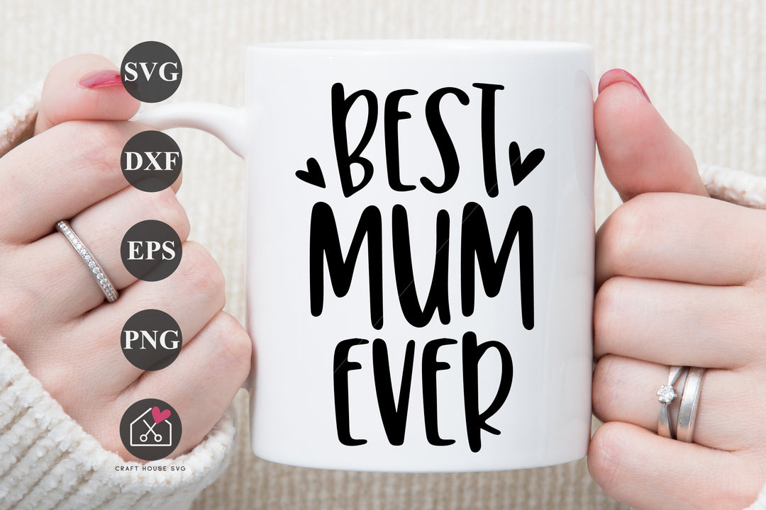 Best Mum Ever SVG Mother's Day Mug Cut File
