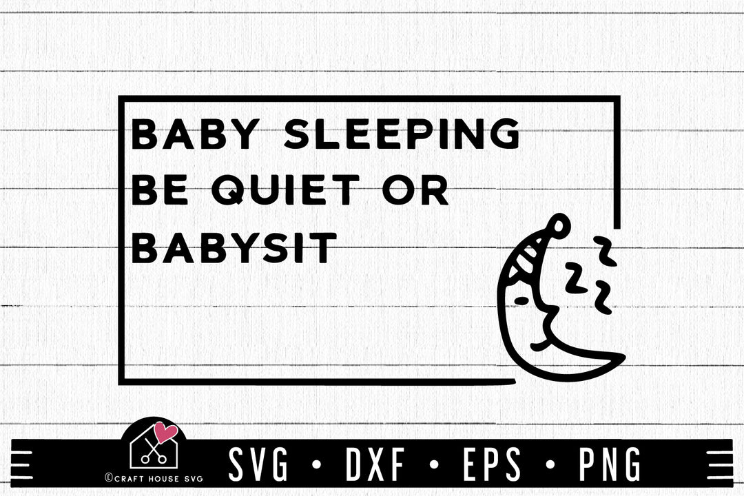 Baby sleeping be quiet or babysit  SVG | M49F | A Doormat SVG file