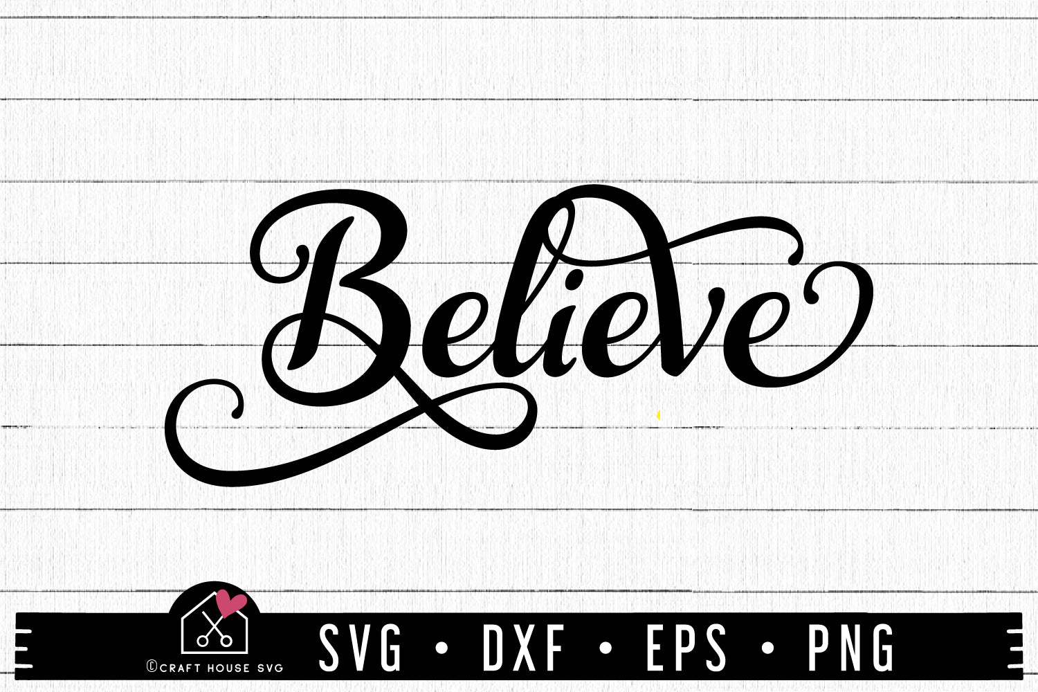 FREE Believe SVG | FB162 - Craft House SVG