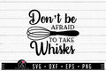 FREE Don't be afraid to take whisks SVG file | Kitchen SVG | FB175 - Craft House SVG