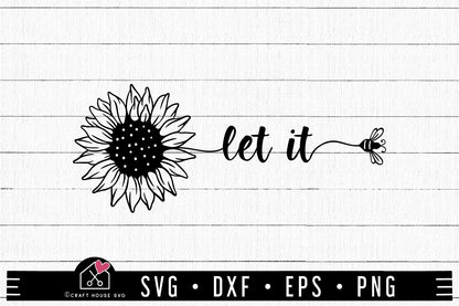 FREE Let it bee SVG | Sunflower SVG, Bee SVG | FB194 - Craft House SVG