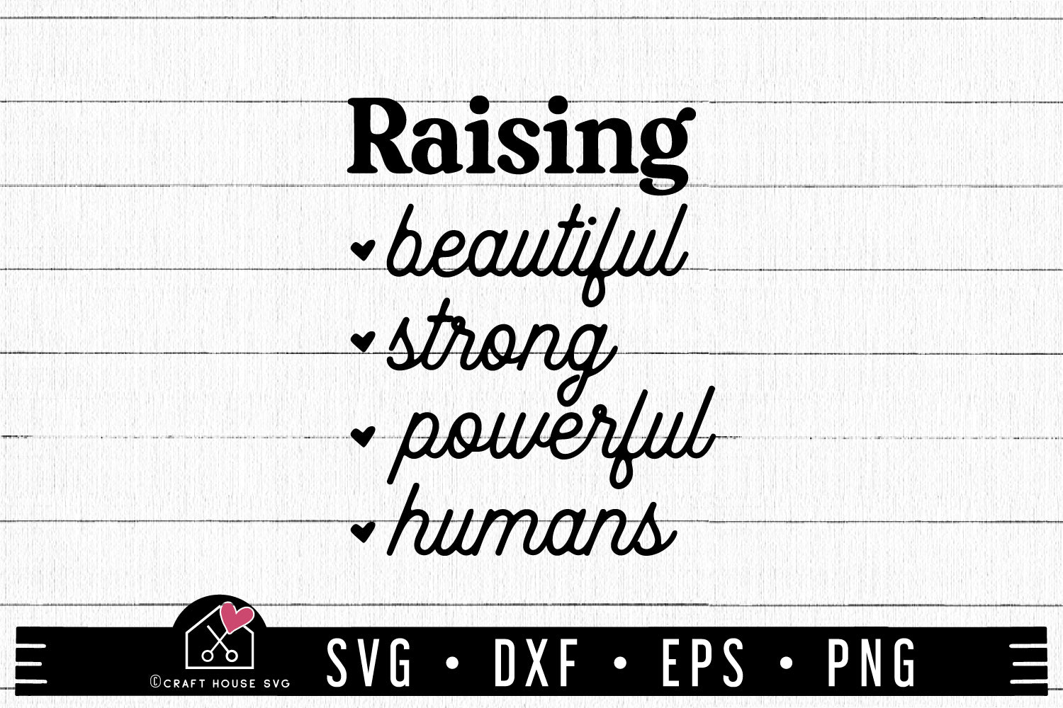 FREE Raising beautiful strong powerful humans SVG file | Mom life SVG | FB206 - Craft House SVG