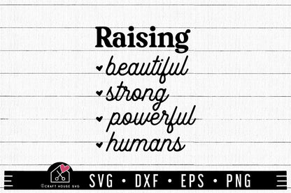 FREE Raising beautiful strong powerful humans SVG file | Mom life SVG | FB206 - Craft House SVG