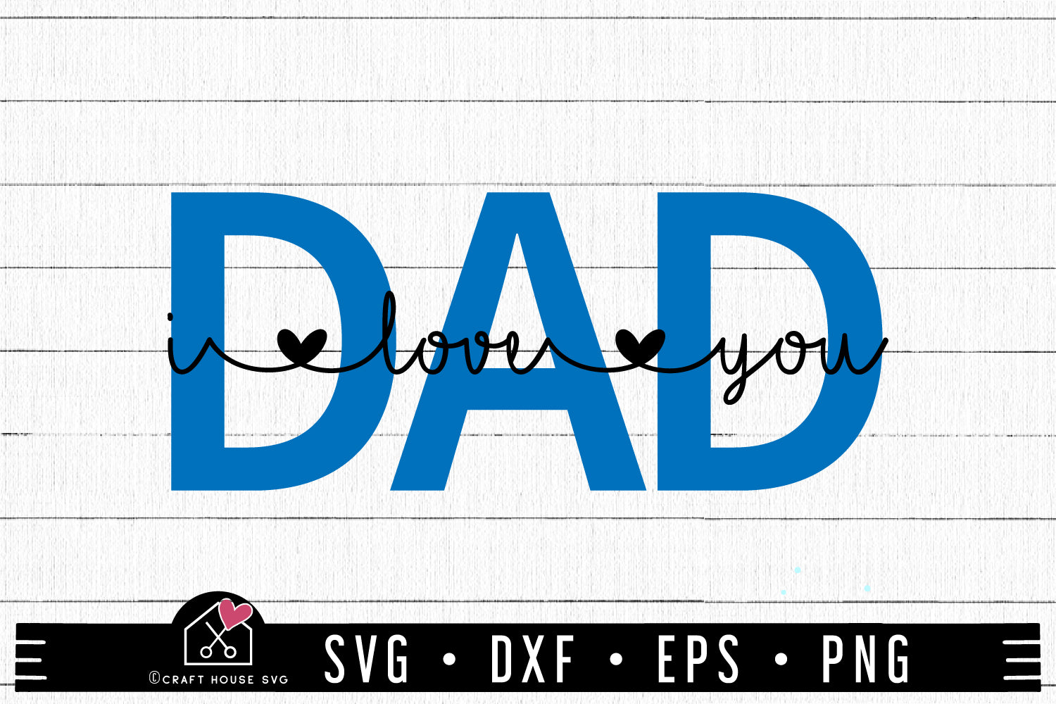 FREE Father's Day SVG cut file Dad I love you SVG | FB216 - Craft House SVG