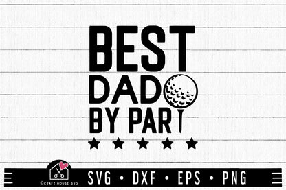FREE Best dad by par SVG Golf Fathers day SVG | FB220 - Craft House SVG