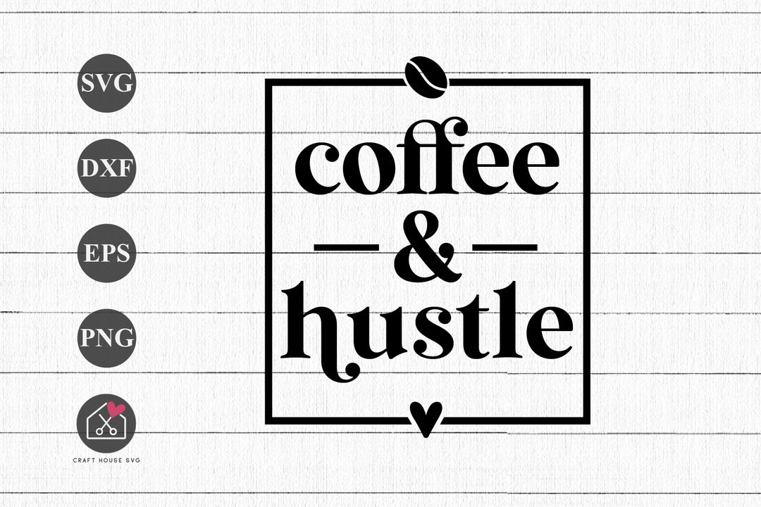 Coffee and Hustle SVG Mug Cut File