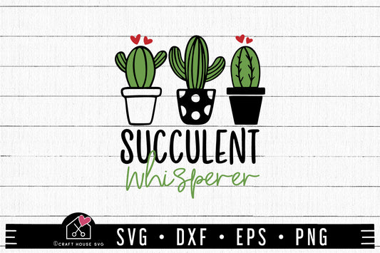FREE Succulent whisperer SVG | FB248 - Craft House SVG